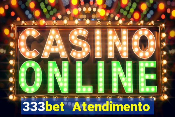 333bet Atendimento ao Cliente